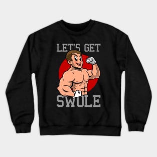 Let's Get Swole Funny Gym Workout Training Fitness Swole Cartoon Crewneck Sweatshirt